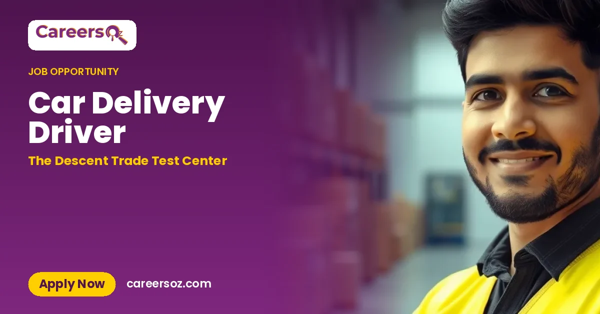 Car Delivery Driver – The Descent Trade Test Center