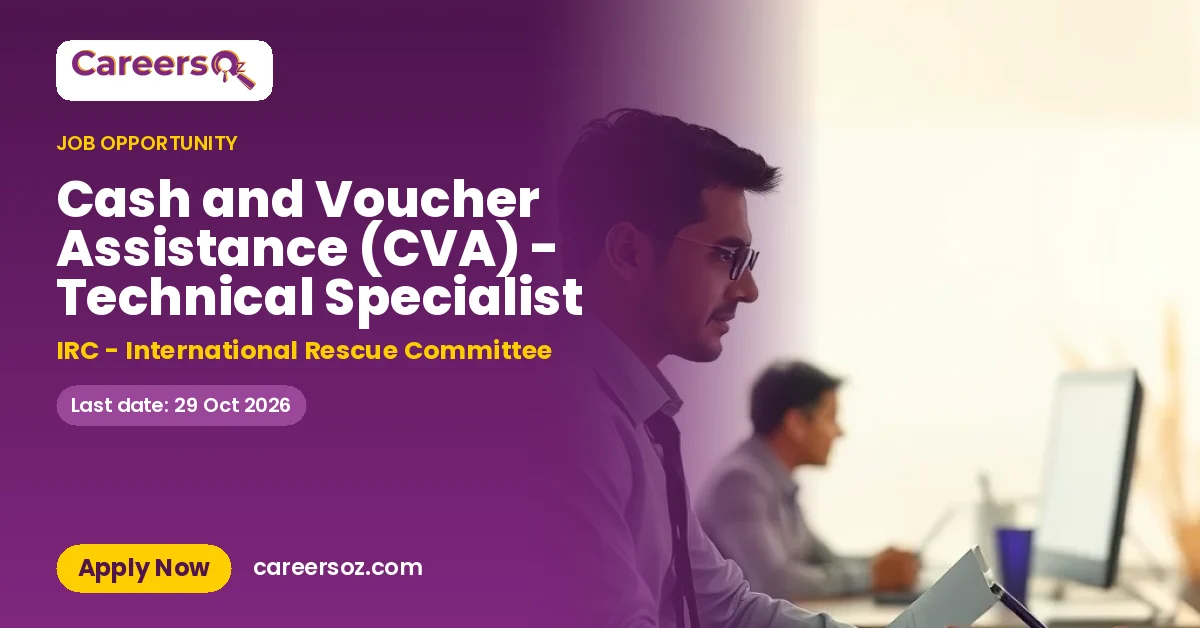 Cash and Voucher Assistance (CVA) - Technical Specialist – IRC - International Rescue Committee