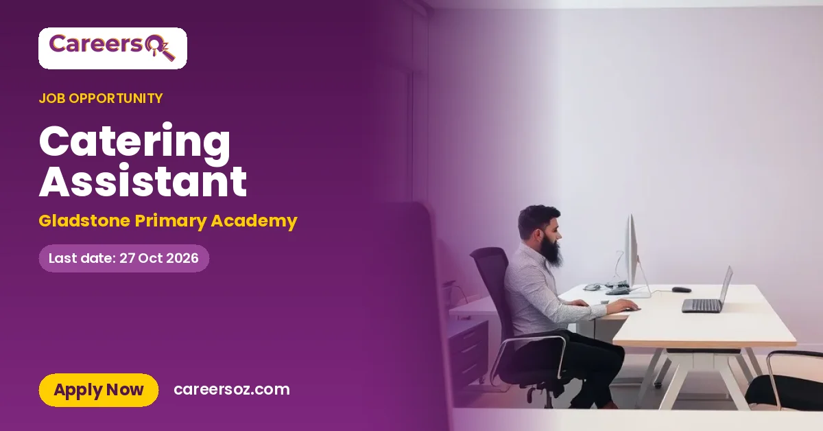 Catering Assistant – Gladstone Primary Academy
