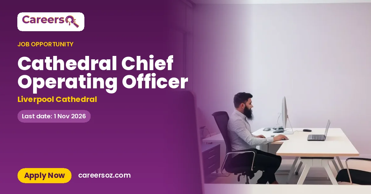 Cathedral Chief Operating Officer – Liverpool Cathedral
