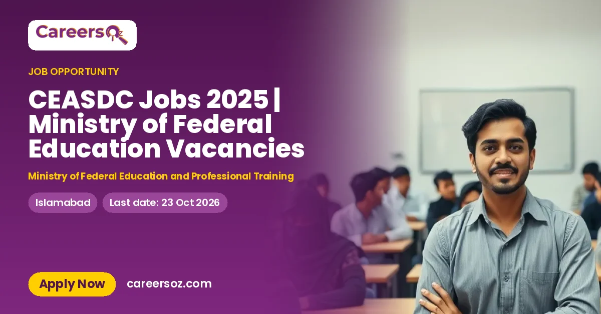 CEASDC Jobs 2025 | Ministry of Federal Education Vacancies – Ministry of Federal Education and Professional Training