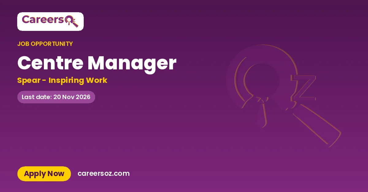 Centre Manager – Spear - Inspiring Work