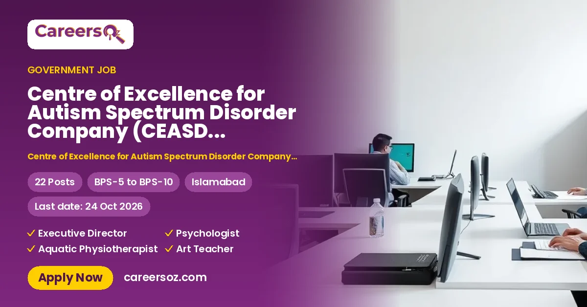 Centre of Excellence for Autism Spectrum Disorder Company (CEASDC) Islamabad Jobs 2026 — Executive Director, Psychologist & 20 More Posts – Centre of Excellence for Autism Spectrum Disorder Company (CEASDC)