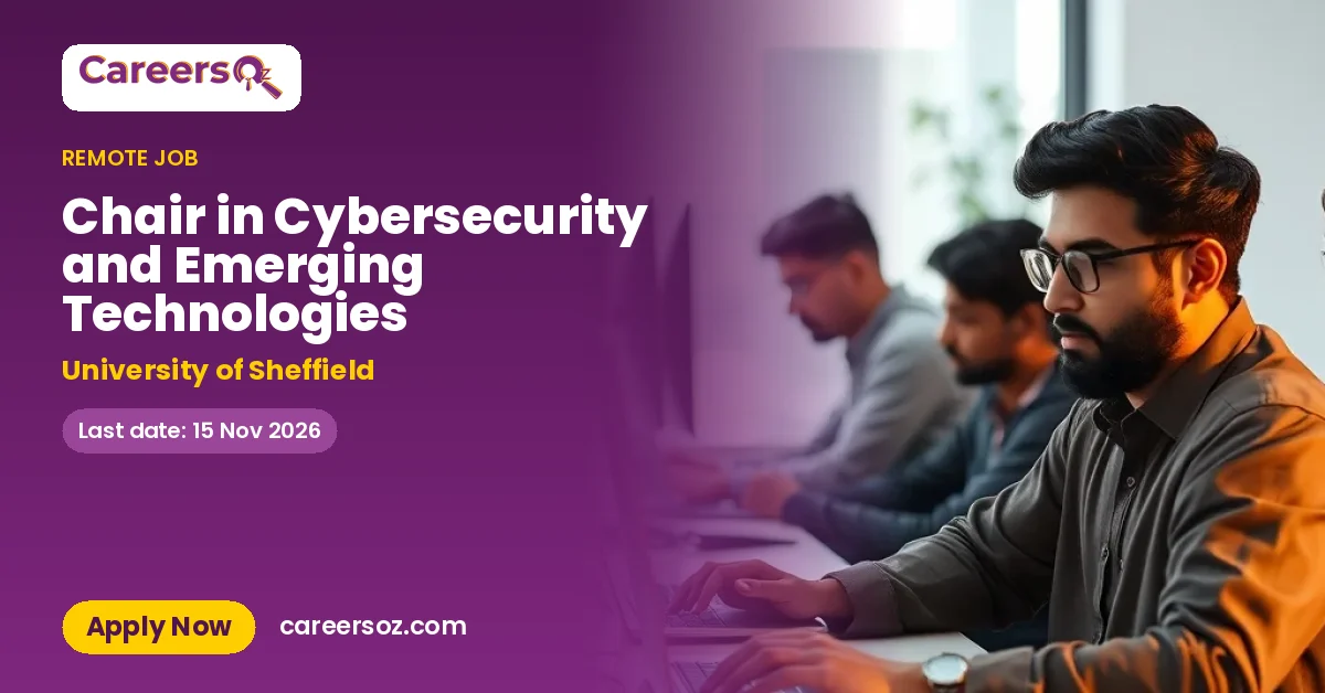 Chair in Cybersecurity and Emerging Technologies – University of Sheffield
