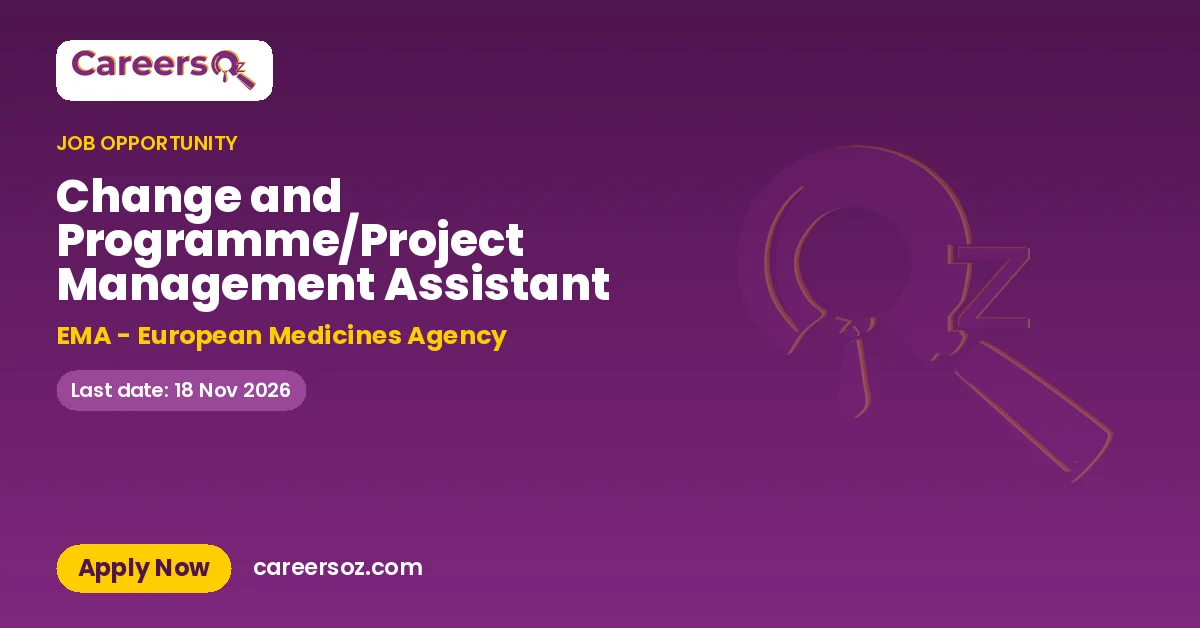 Change and Programme/Project Management Assistant – EMA - European Medicines Agency