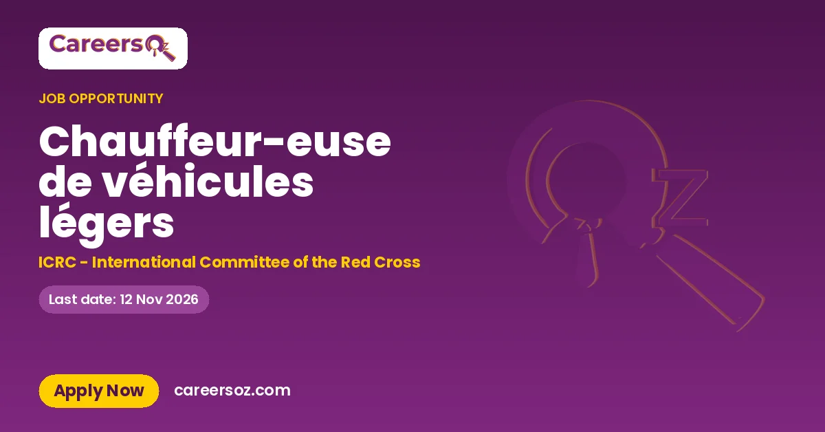 Chauffeur-euse de véhicules légers – ICRC - International Committee of the Red Cross