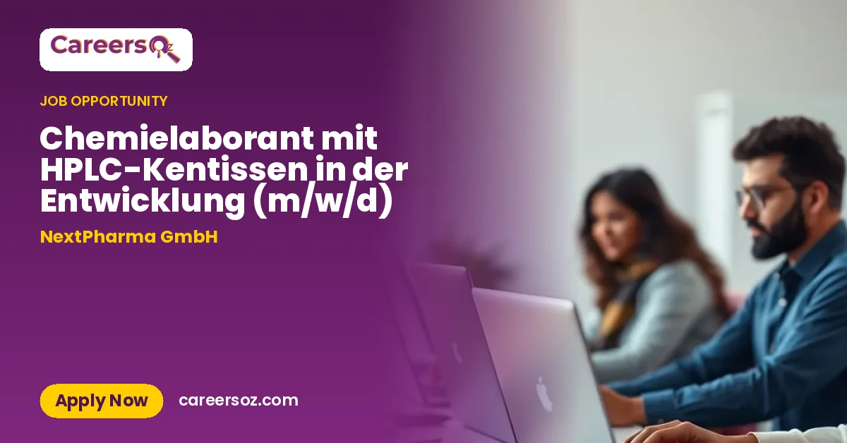Chemielaborant mit HPLC-Kentissen in der Entwicklung (m/w/d) – NextPharma GmbH