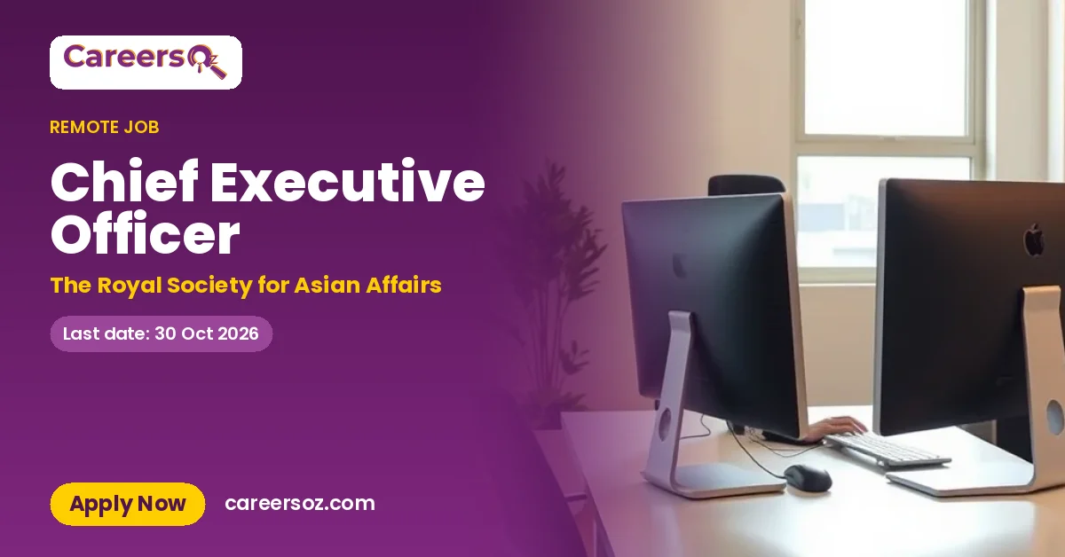 Chief Executive Officer – The Royal Society for Asian Affairs
