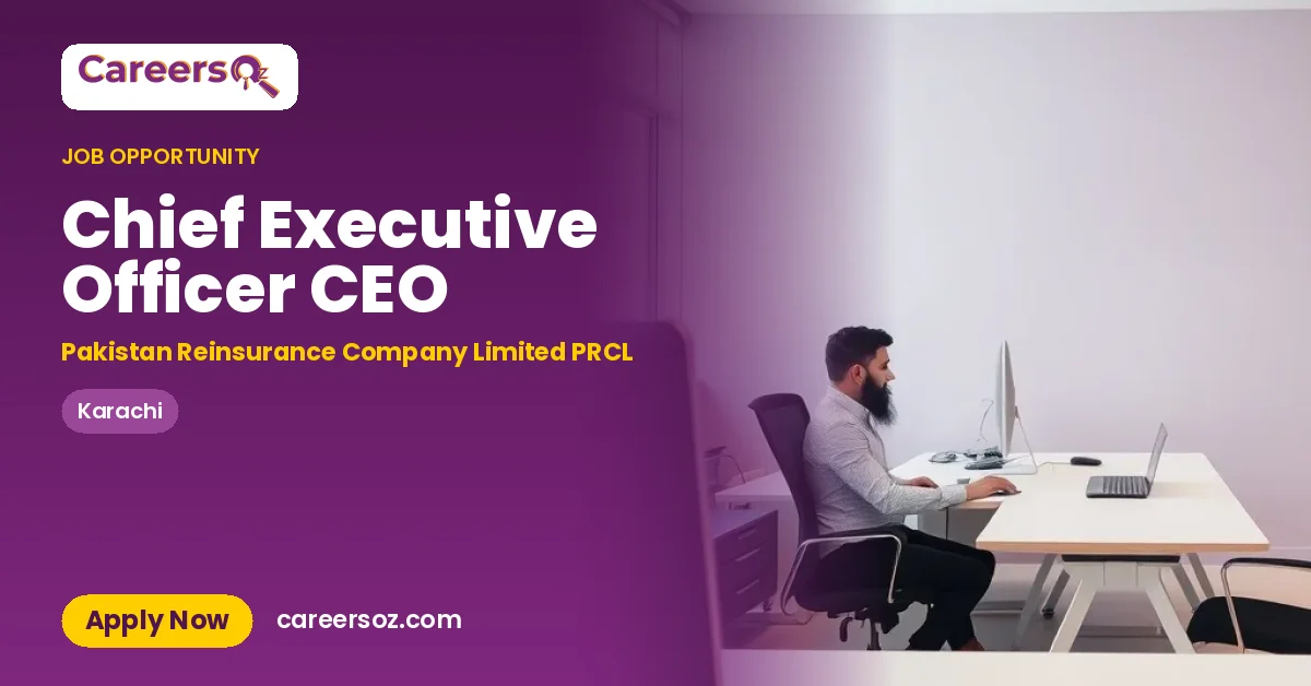 Chief Executive Officer CEO – Pakistan Reinsurance Company Limited PRCL