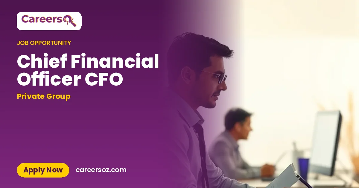 Chief Financial Officer CFO – Private Group