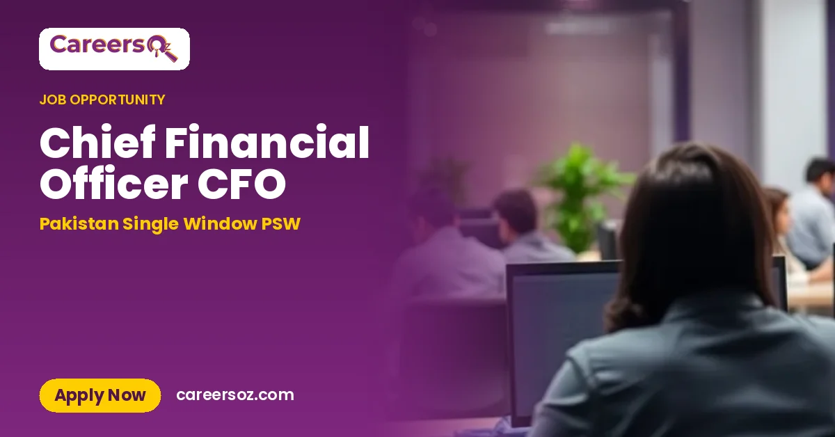 Chief Financial Officer CFO – Pakistan Single Window PSW