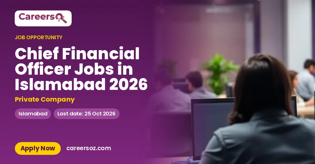 Chief Financial Officer Jobs in Islamabad 2026 – Private Company
