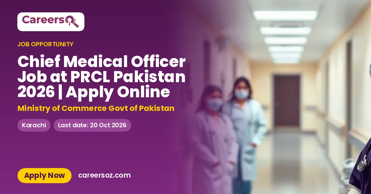 Chief Medical Officer Job at PRCL Pakistan 2026 | Apply Online – Ministry of Commerce Govt of Pakistan
