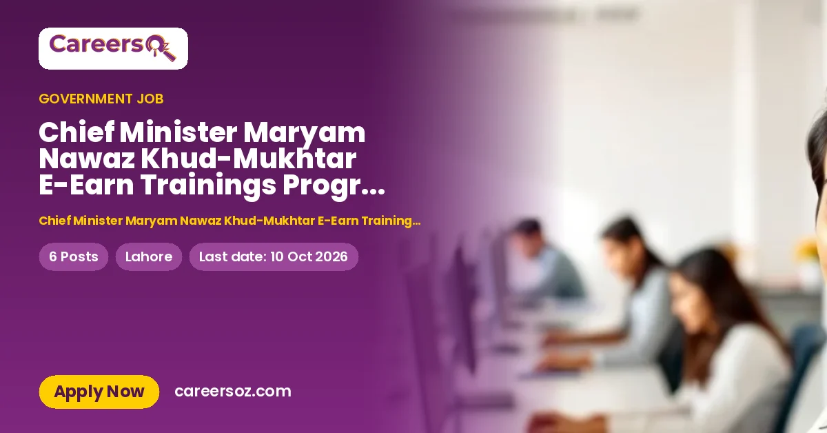Chief Minister Maryam Nawaz Khud-Mukhtar E-Earn Trainings Program Lahore Jobs 2026 – Chief Minister Maryam Nawaz Khud-Mukhtar E-Earn Trainings Program