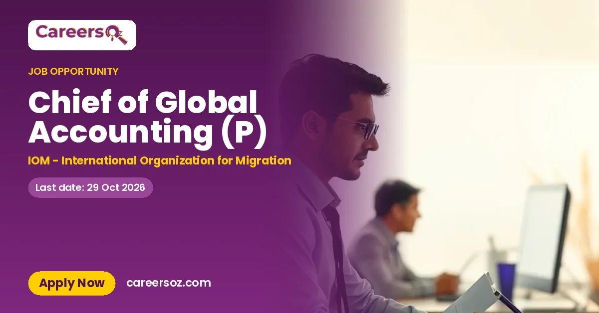 Chief of Global Accounting (P) – IOM - International Organization for Migration