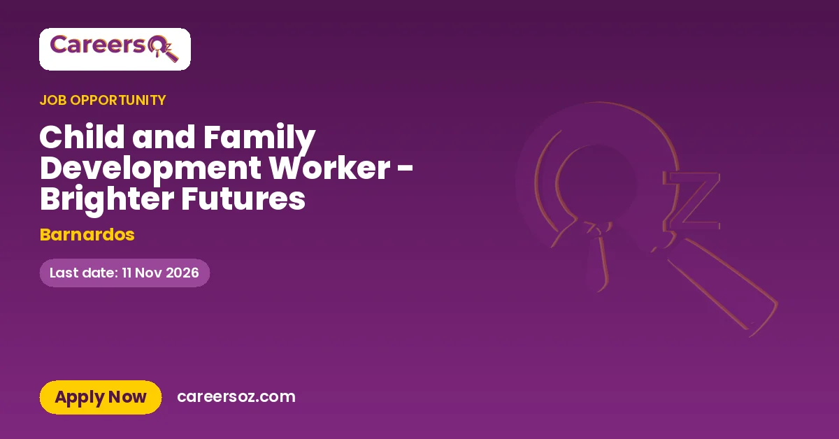 Child and Family Development Worker - Brighter Futures – Barnardos
