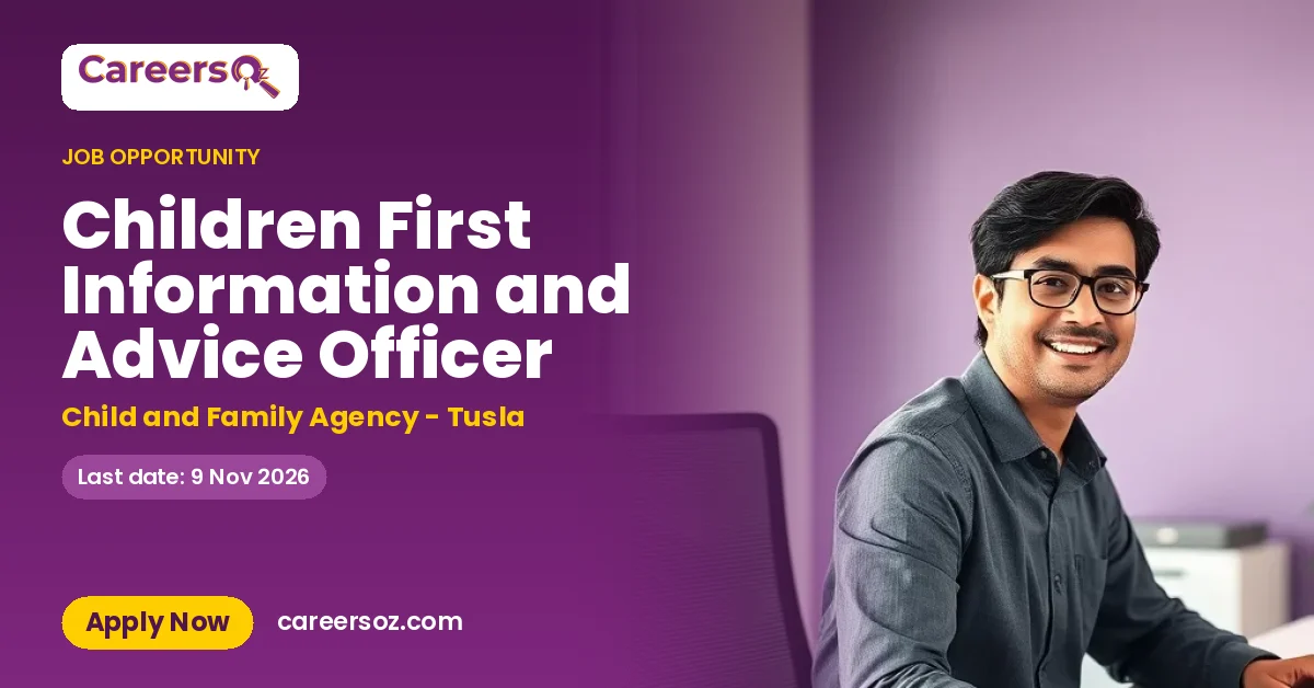 Children First Information and Advice Officer – Child and Family Agency - Tusla