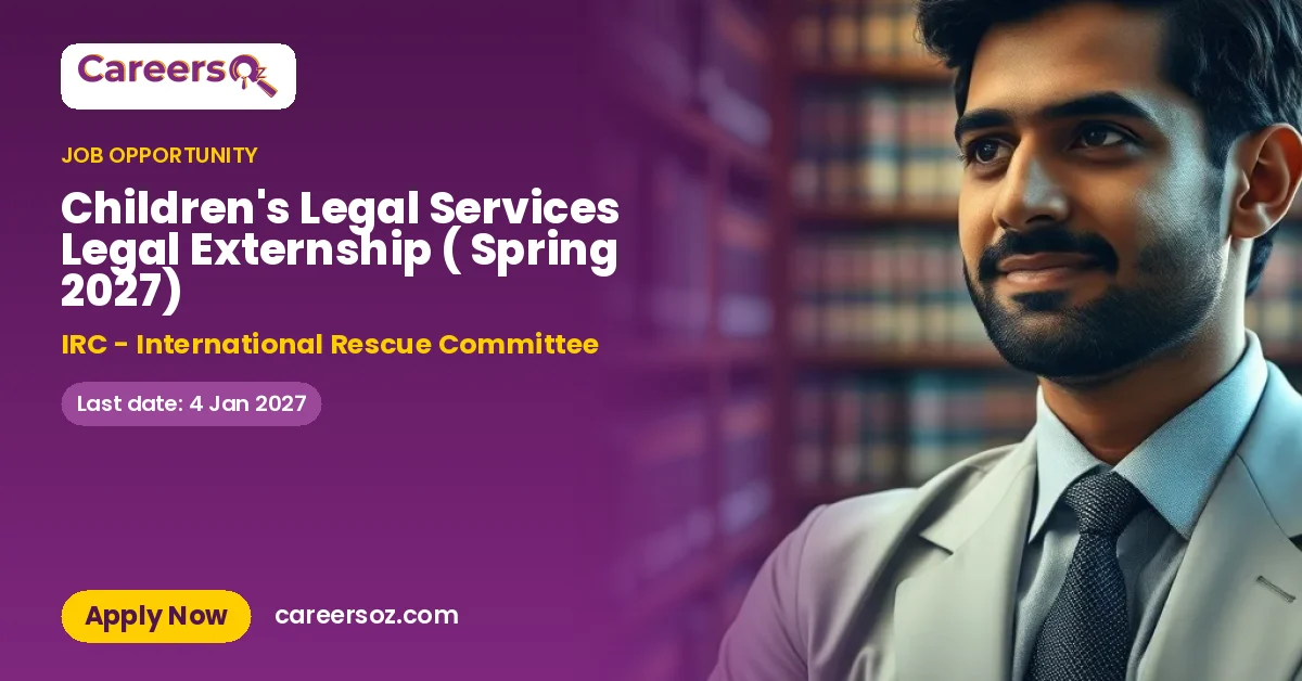 Children's Legal Services Legal Externship ( Spring 2027) – IRC - International Rescue Committee