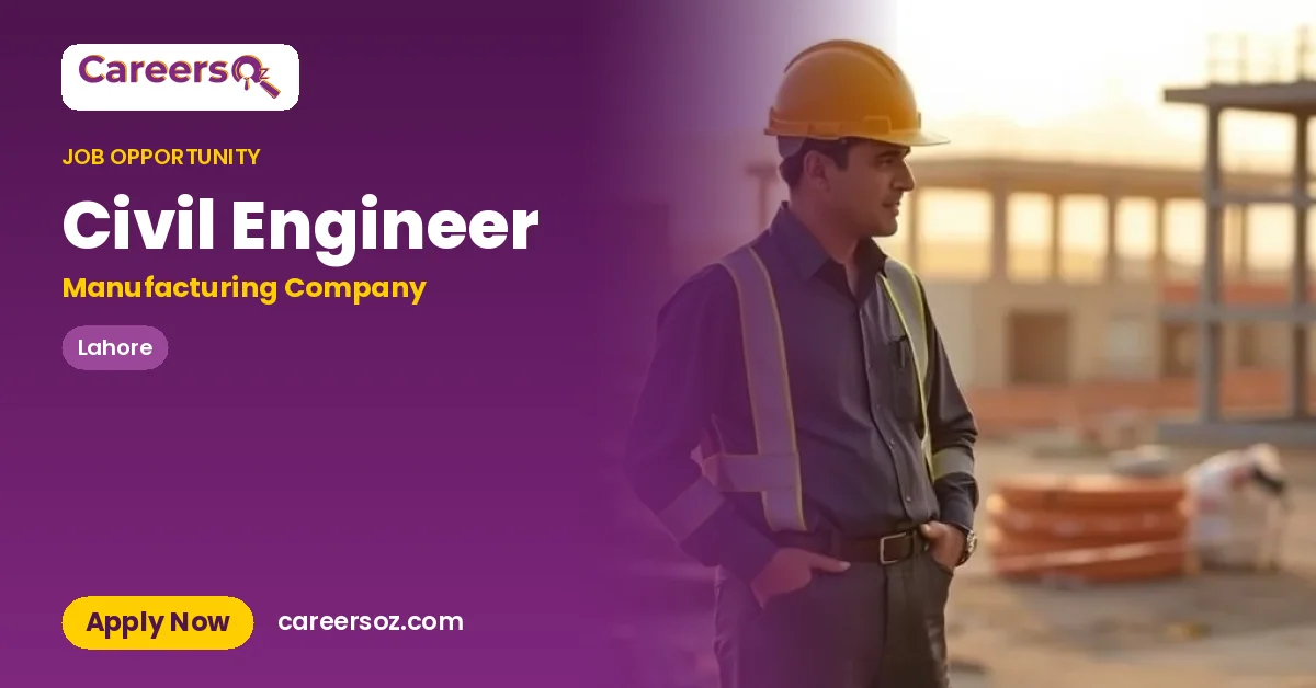 Civil Engineer – Manufacturing Company