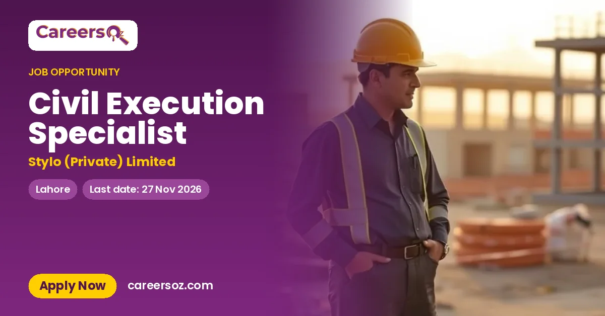 Civil Execution Specialist – Stylo (Private) Limited