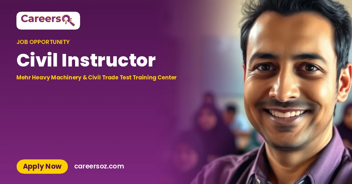 Civil Instructor – Mehr Heavy Machinery & Civil Trade Test Training Center