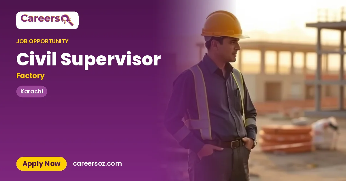Civil Supervisor – Factory