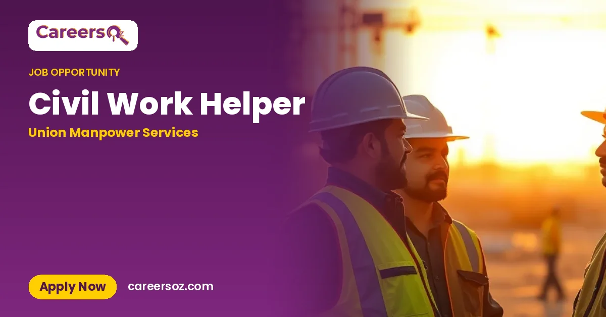 Civil Work Helper – Union Manpower Services