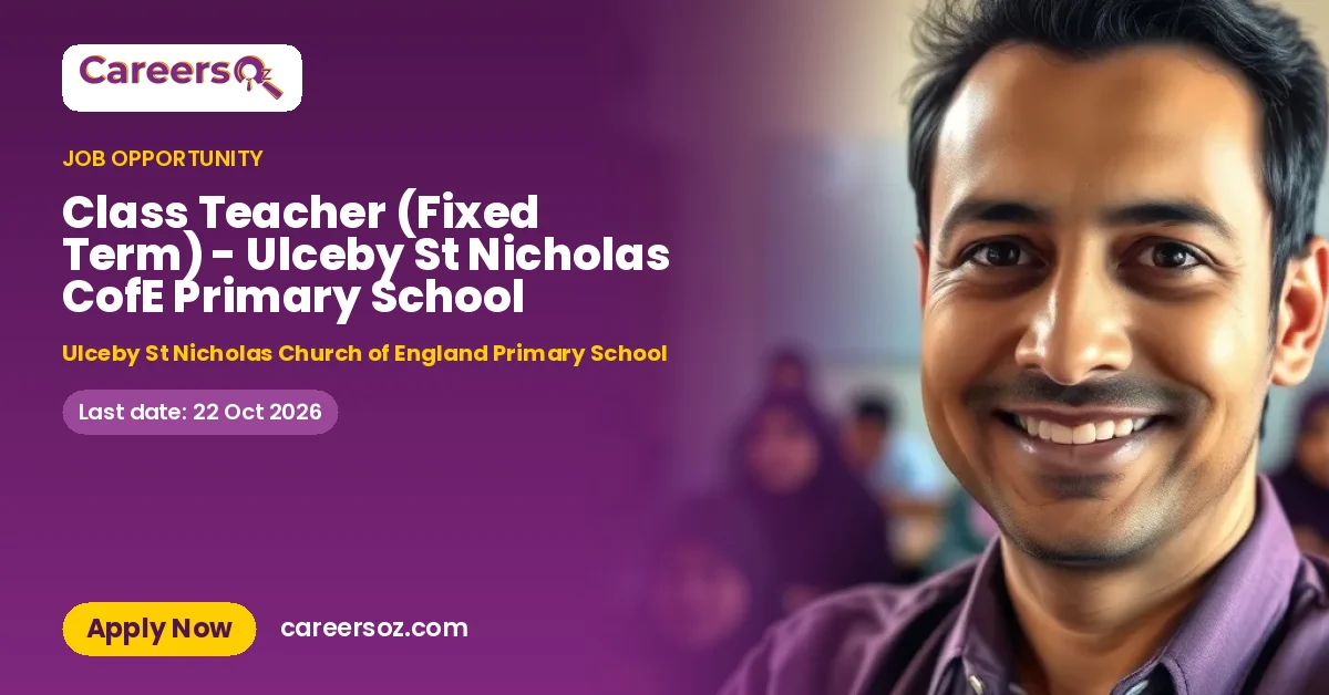 Class Teacher (Fixed Term) - Ulceby St Nicholas CofE Primary School – Ulceby St Nicholas Church of England Primary School
