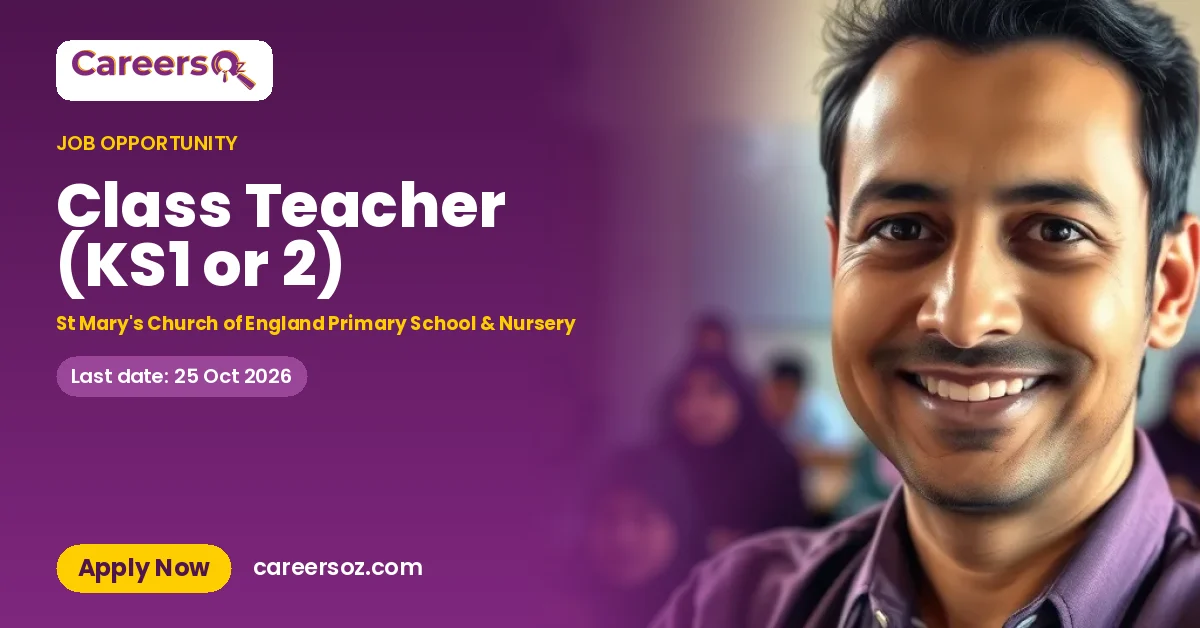 Class Teacher (KS1 or 2) – St Mary's Church of England Primary School & Nursery
