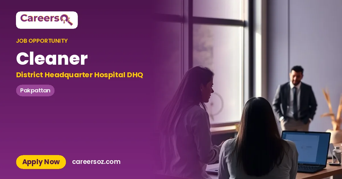 Cleaner – District Headquarter Hospital DHQ