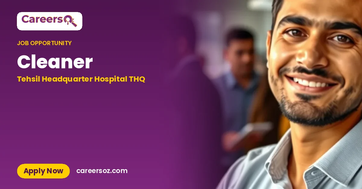Cleaner – Tehsil Headquarter Hospital THQ