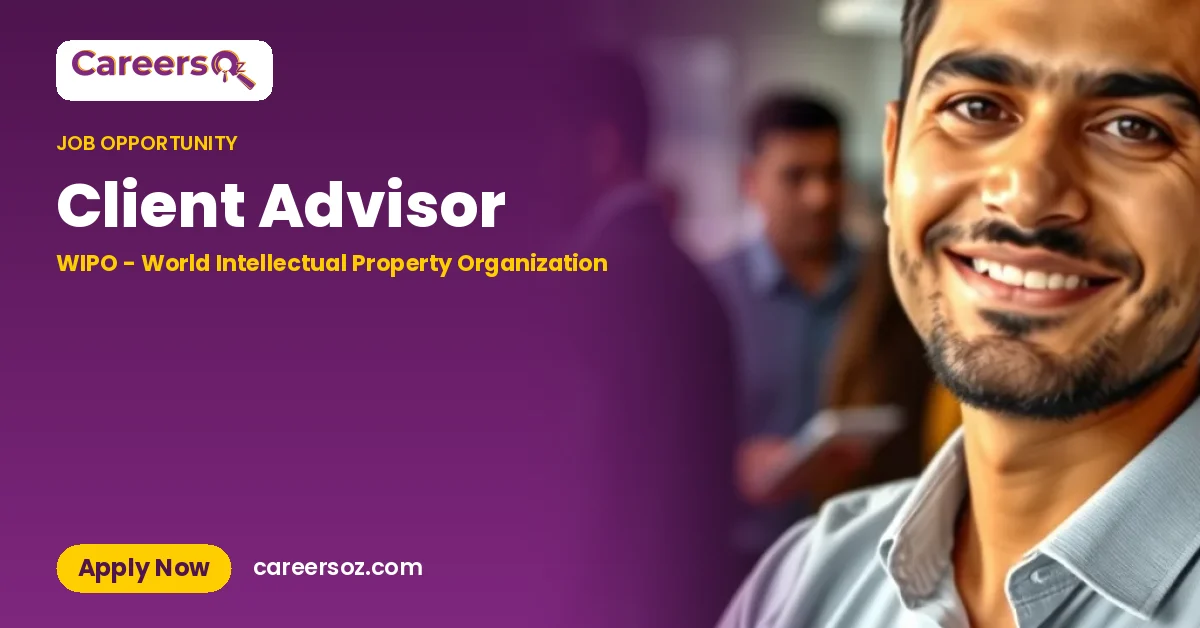 Client Advisor – WIPO - World Intellectual Property Organization