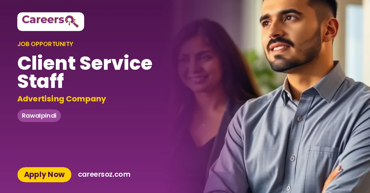 Client Service Staff – Advertising Company