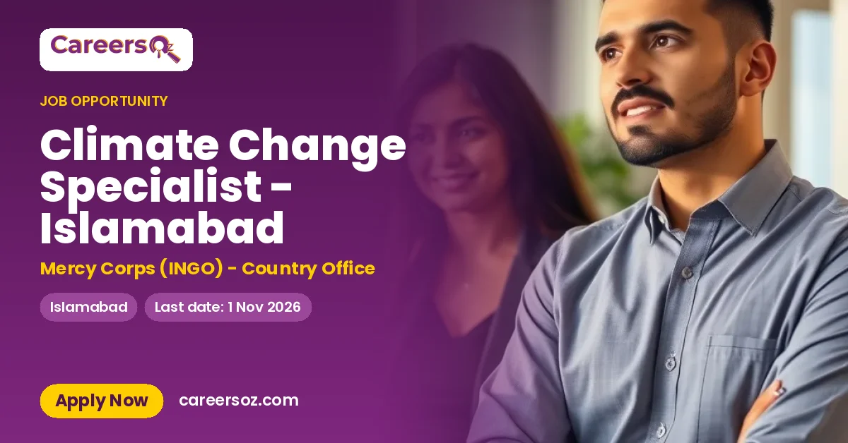 Climate Change Specialist - Islamabad – Mercy Corps (INGO) - Country Office