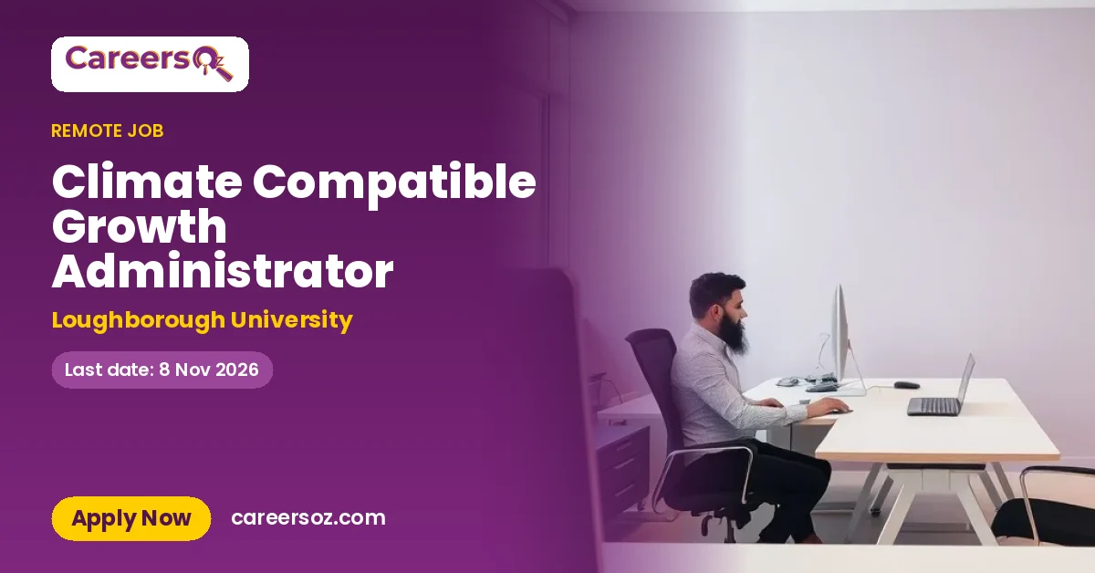 Climate Compatible Growth Administrator – Loughborough University