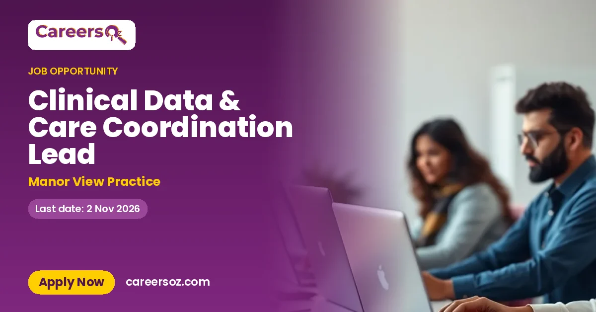 Clinical Data & Care Coordination Lead – Manor View Practice