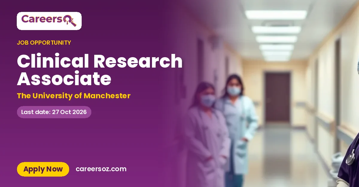 Clinical Research Associate – The University of Manchester
