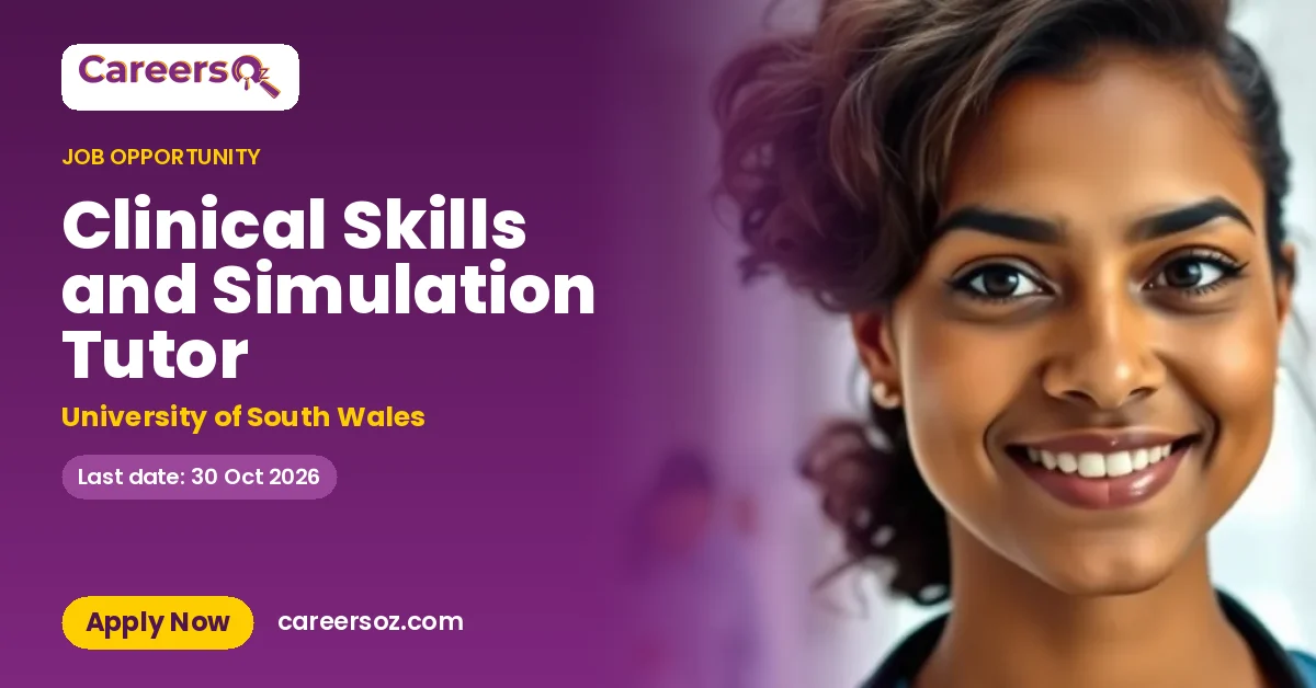 Clinical Skills and Simulation Tutor – University of South Wales