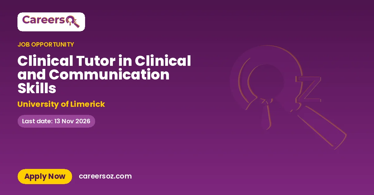 Clinical Tutor in Clinical and Communication Skills – University of Limerick
