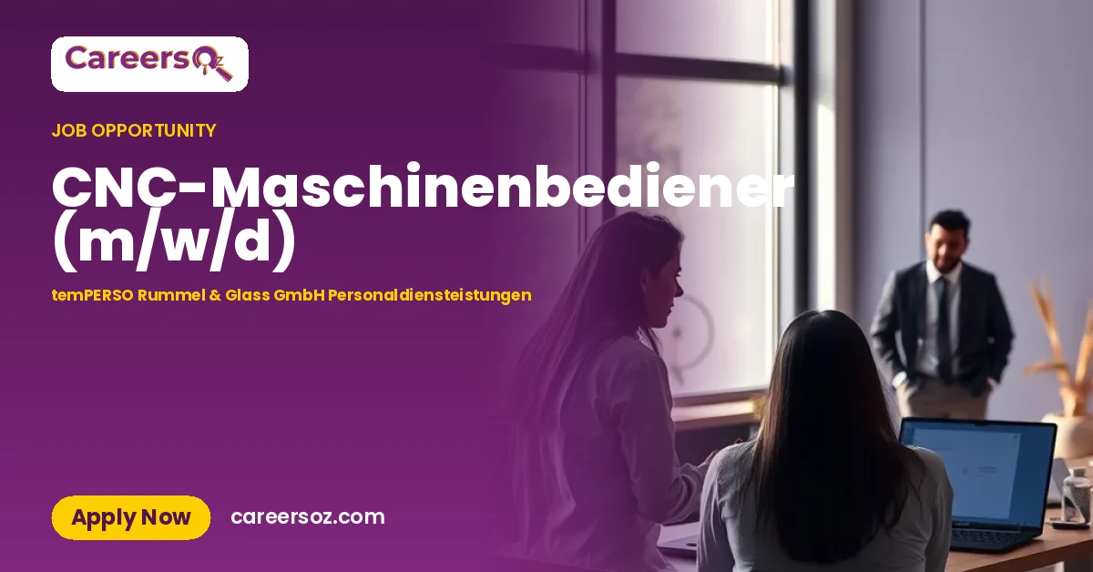 CNC-Maschinenbediener (m/w/d) – temPERSO Rummel & Glass GmbH Personaldiensteistungen
