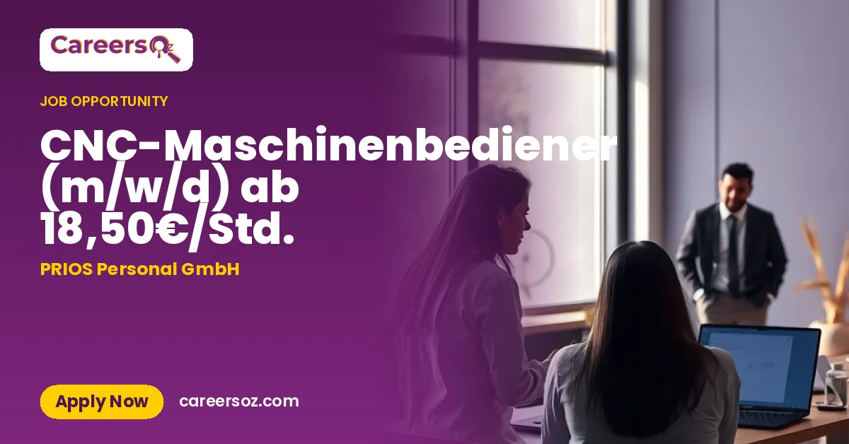 CNC-Maschinenbediener (m/w/d) ab 18,50€/Std. – PRIOS Personal GmbH