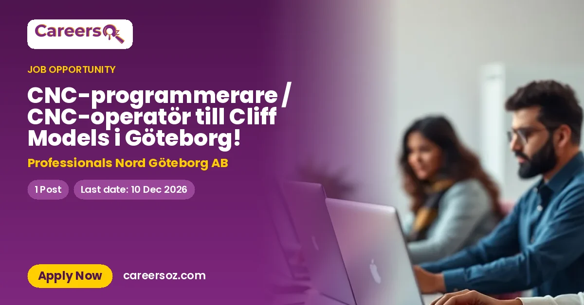 CNC-programmerare / CNC-operatör till Cliff Models i Göteborg! – Professionals Nord Göteborg AB