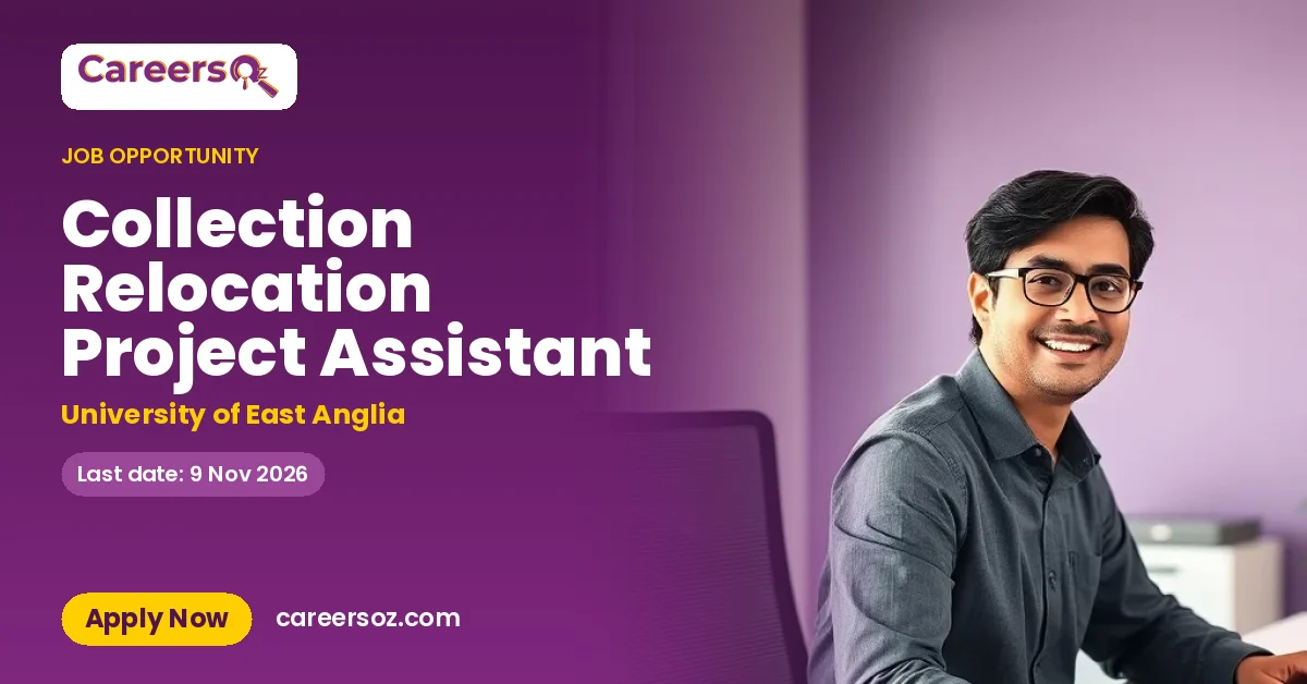 Collection Relocation Project Assistant – University of East Anglia