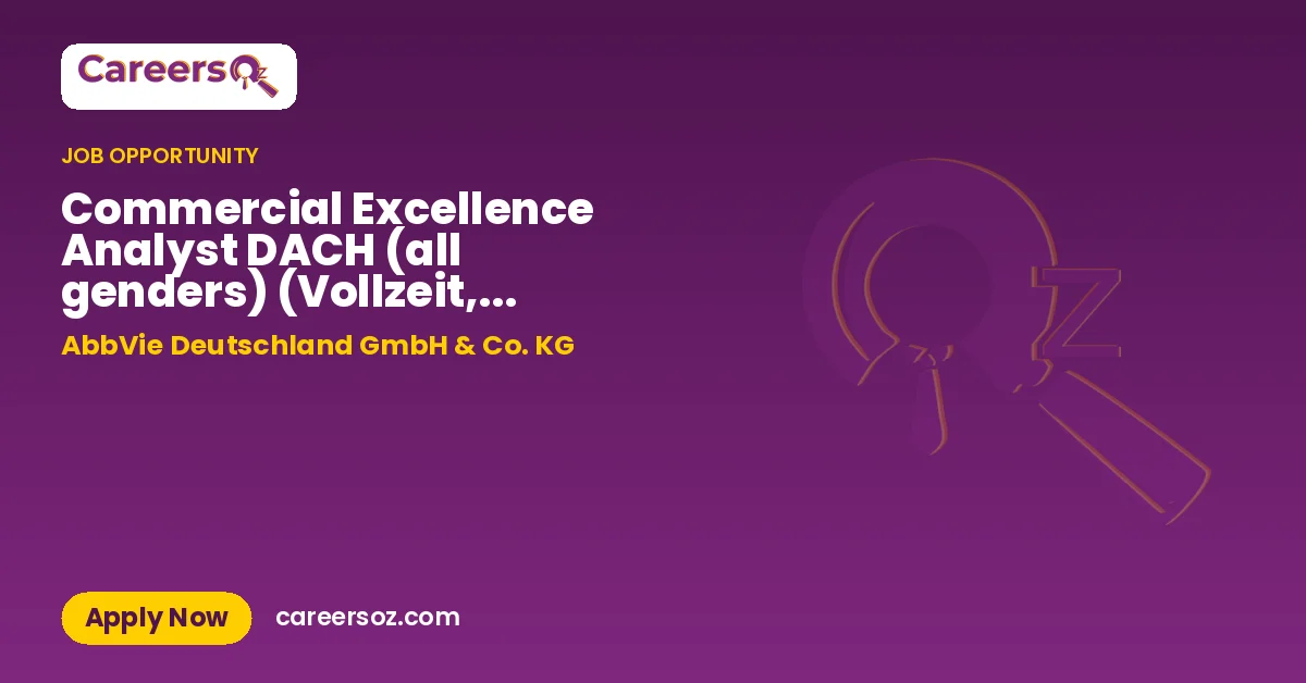 Commercial Excellence Analyst DACH (all genders) (Vollzeit, 18 Monate befristet) – AbbVie Deutschland GmbH & Co. KG