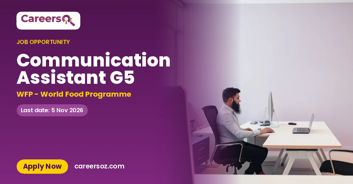 Communication Assistant G5 – WFP - World Food Programme