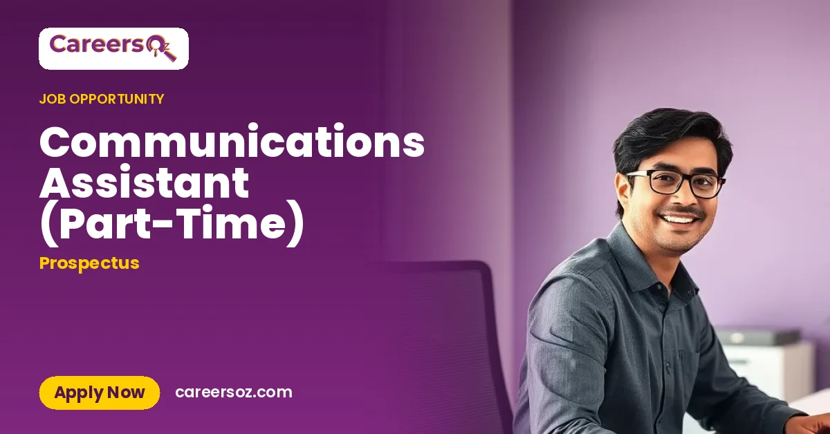 Communications Assistant (Part-Time) – Prospectus