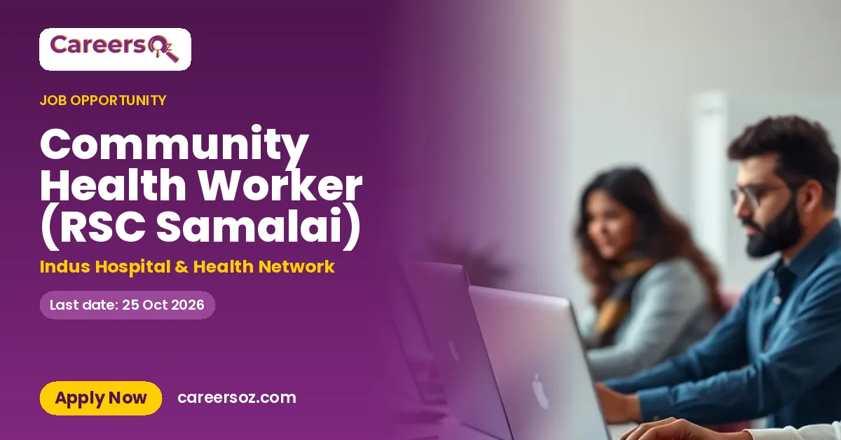 Community Health Worker (RSC Samalai) – Indus Hospital & Health Network