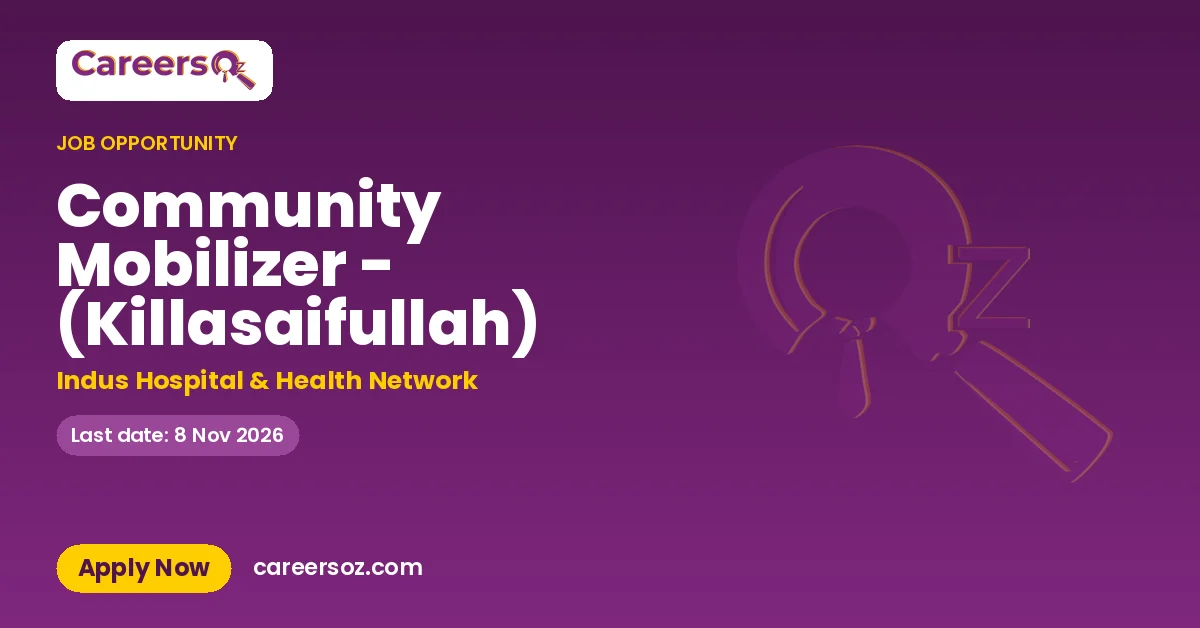 Community Mobilizer - (Killasaifullah) – Indus Hospital & Health Network