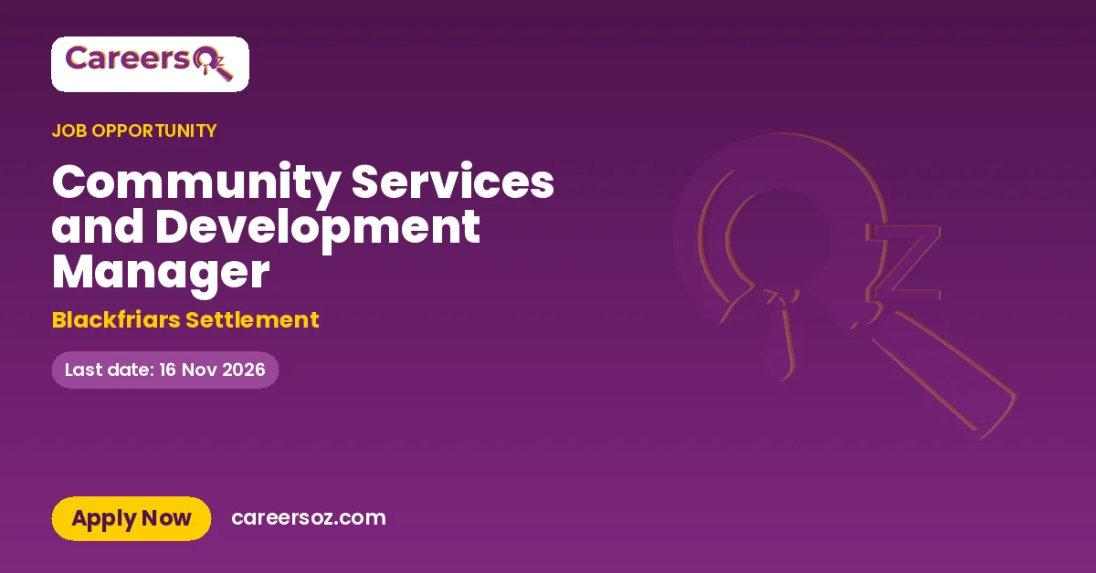 Community Services and Development Manager – Blackfriars Settlement