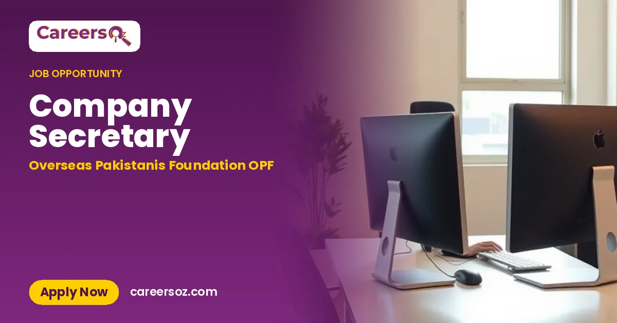 Company Secretary – Overseas Pakistanis Foundation OPF